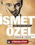 İsmet Özel Şiire Damıtılmış Hayat