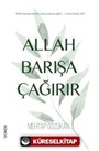 Allah Barışa Çağırır