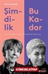 Şimdilik Bu Kadar