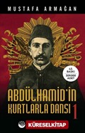 Abdülhamid'in Kurtlarla Dansı 1