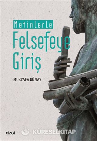 Metinlerle Felsefeye Giriş