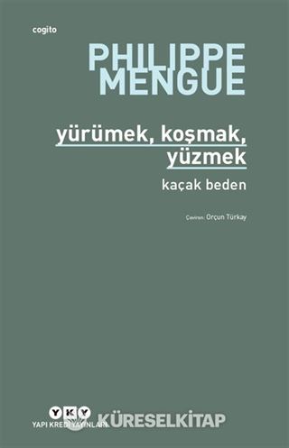 Yürümek, Koşmak, Yüzmek
