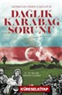 Azerbaycan-Ermeni İlişkileri Dağlık Karabağ Sorunu