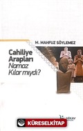 Cahiliye Arapları Namaz Kılar Mıydı?