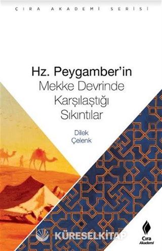Hz. Peygamber'in Mekke Devrinde Karşılaştığı Sıkıntılar