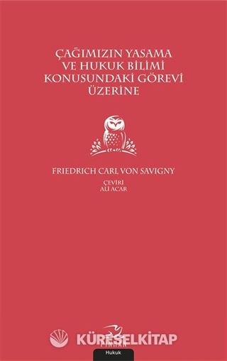 Çağımızın Yasama ve Hukuk Bilimi Konusundaki Görevi Üzerine