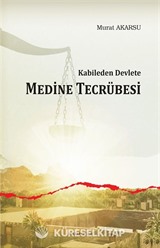 Kabileden Devlete Medine Tecrübesi