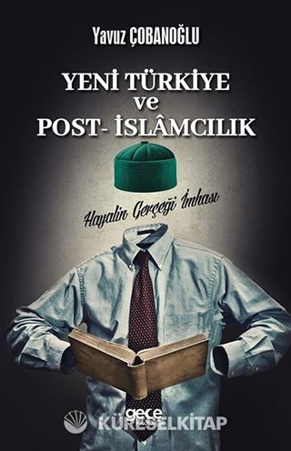 Yeni Türkiye ve Post- İslamcılık
