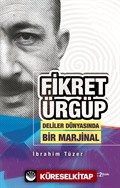 Fikret Ürgüp Deliler Dünyasında Bir Marjinal