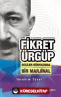 Fikret Ürgüp Deliler Dünyasında Bir Marjinal