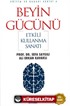 Beyin Gücünü Etkili Kullanma Sanatı