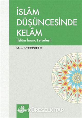 İslam Düşüncesinde Kelam (İslam İnanç Felsefesi)