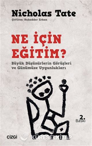 Ne İçin Eğitim? Büyük Düşünürlerin Görüşleri ve Günümüze Uygunlukları