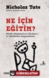 Ne İçin Eğitim? Büyük Düşünürlerin Görüşleri ve Günümüze Uygunlukları