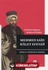 Devletin Kahyası, Sultanın Efendisi Mehmed Said Halet Efendi