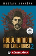 Abdülhamid'in Kurtlarla Dansı 2