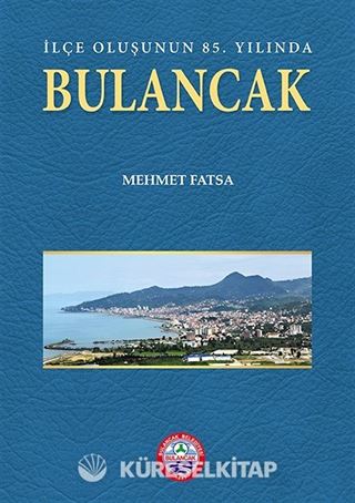 İlçe Oluşunun 85. Yılında Bulancak
