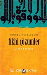 Güncel Meselelere Fıkhi Çözümler