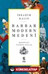 Barbar, Modern, Medeni (Medeniyet Üzerine Notlar)