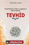 Peygamberlerin, Selefin ve Çağdaşların Anlayışı Işığında Tevhid