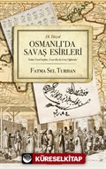 18. Yüzyıl Osmanlı'da Savaş Esirleri