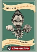 Nietzsche Bu İşe Ne Derdi?