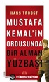 Mustafa Kemal'in Ordusunda Bir Alman Yüzbaşı