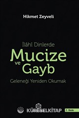 İlahi Dinlerde Mucize ve Gayb