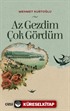 Az Gezdim Çok Gördüm