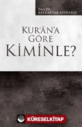 Kur'an'a Göre Kiminle?