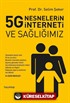 5G Nesnelerin İnterneti ve Sağlığımız