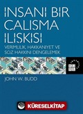 İnsani Bir Çalışma İlişkisi Verimlilik, Hakkaniyet ve Söz Hakkını Dengelemek