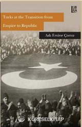 Turks at the Transition from Empire to Republic