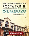 Osmanlı İmparatorluğu Posta Tarihi Tarifeler Ve Posta Yolları - Rates And Routes (1840-1922)