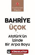 Atatürk'ün İzinde Bir Arpa Boyu