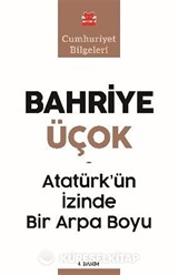 Atatürk'ün İzinde Bir Arpa Boyu
