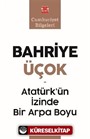 Atatürk'ün İzinde Bir Arpa Boyu