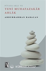 Piyasa Aklı ve Yeni Muhafazakar Ahlak