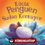 Küçük Penguen Sudan Korkuyor