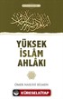 Yüksek İslam Ahlakı