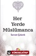 Her Yerde Müslümanca