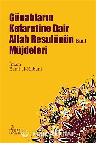 Günahların Kefaretine Dair Allah Resulünün (s.a.) Müjdeleri