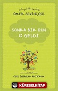 Sonra Bir Gün O Geldi / Özel İnsanlar Arıyorum