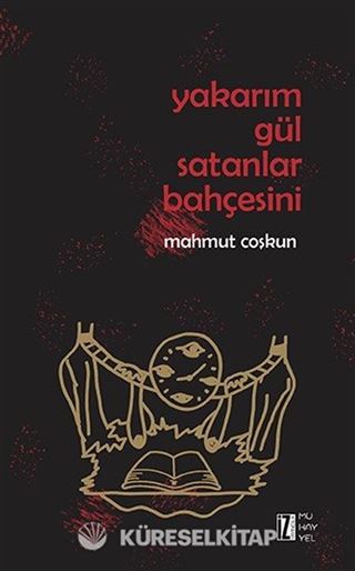 Yakarım Gül Satanlar Bahçesini