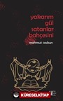 Yakarım Gül Satanlar Bahçesini