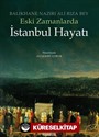 Eski Zamanlarda İstanbul Hayatı