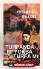 Turfanda Mı Yoksa Turfa Mı