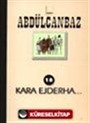 Abdülcanbaz 18 Kara Ejderha...