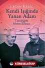 Kendi Işığında Yanan Adam