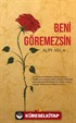 Beni Göremezsin